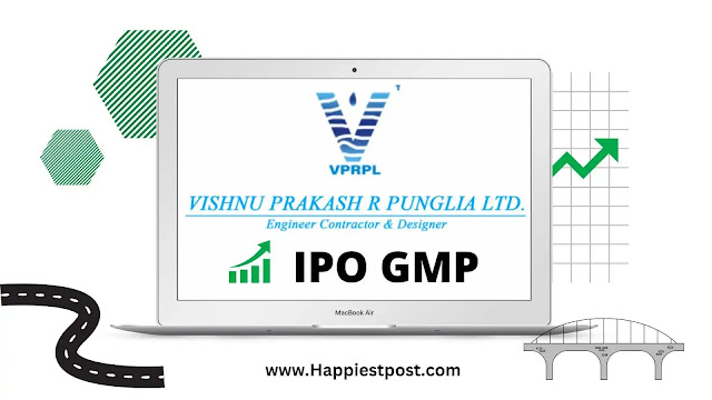 Vishnu Prakash Punglia IPO GMP Today