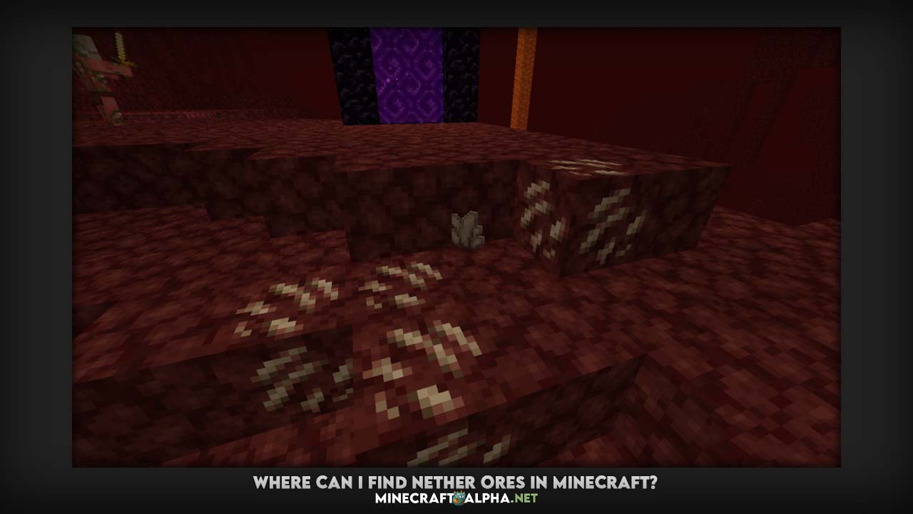 Where can I find nether ores in Minecraft?