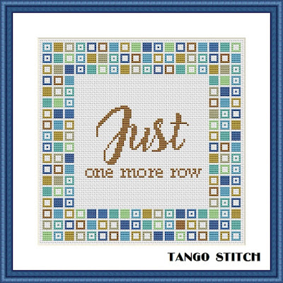 Just one more row funny cross stitch gift for knitters and stitchers - Tango Stitch