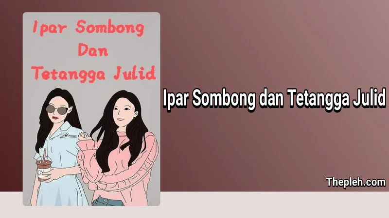 Novel Ipar Sombong dan Tetangga Julid Gratis