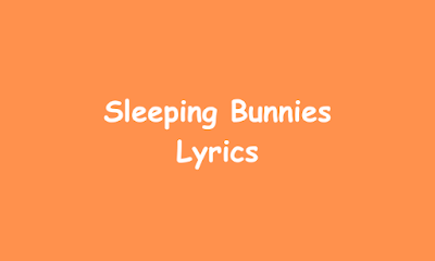 Sleeping Bunnies Lyrics