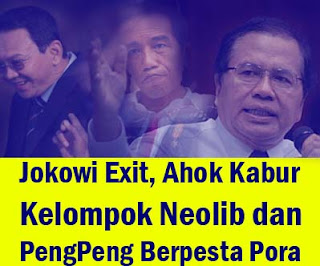 RR Benar, Jokowi Bisa Tenggelam Karena Ahok, Kelompok Neolib dan PengPeng Berpesta Pora