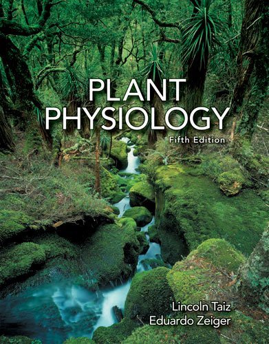 Plant Physiology 5th Edition by Lincoln Taiz, Eduardo Zeiger 