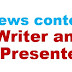 News Content Writer and Presenter