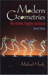 Modern Geometries: Non-Euclidean, Projective, and Discrete Geometry