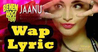 Jaanu Behen Hogi Teri Song Lyrics