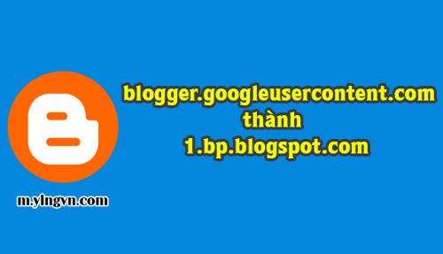 Hướng dẫn fix lỗi hiển thị hình ảnh và cách đổi link ảnh blogger về mặc định 2022