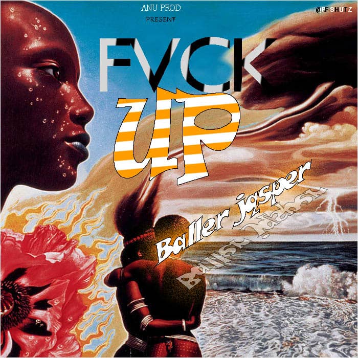 [Music] Baller Jasper - Fvck up (prod. Anu production) #Arewapublisize