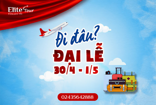 Khuyến mãi du lịch 30/4, 1/5| Elite Tour