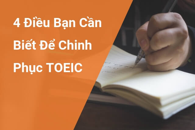 4 Điều Bạn Cần Biết Để Chinh Phục TOEIC