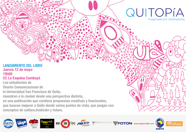 Quitopia, propuestas de diseño para Quito por estudiantes COCOA-USFQ: 12 mayo, 19h00, CC La Esquina-Cumbayá