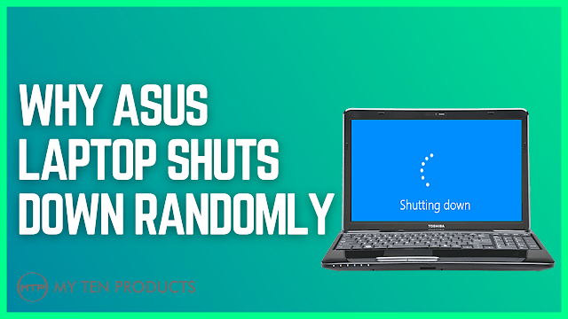 Why ASUS Laptop Shuts Down Randomly