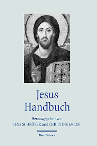 Jesus Handbuch (Handbücher Theologie)