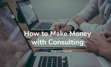 How to Make Money with Consulting 