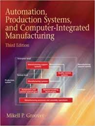 Automation,Production Systems and CIM (Groover)2001