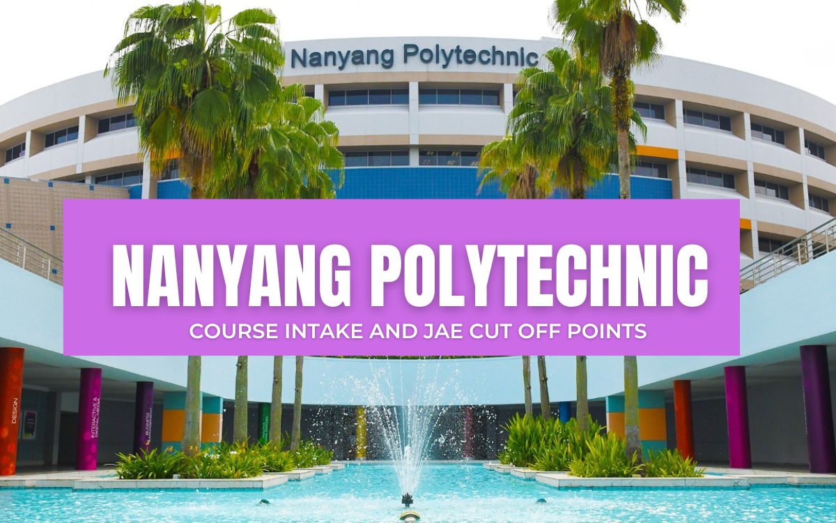 Nanyang Poly JAE Cut Off Point and Course Intake 2024