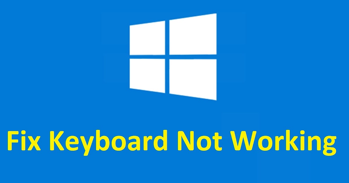 Fix keyboard not working properly windows 10/8!! « ITN Today