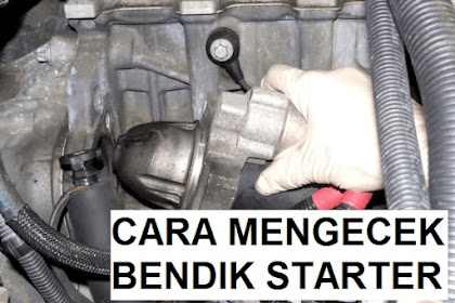 Kenali Cara Mengecek Bendik Starter Mobil Rusak