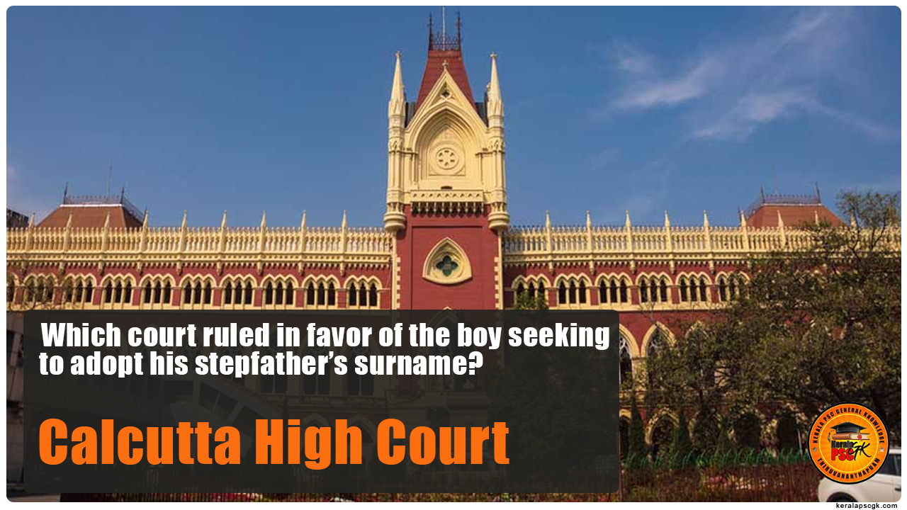 Daily Malayalam Current Affairs Jun 2025 Calcutta High Court ruled in favor to adopt stepfather’s surname