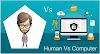 HUMAN VS COMPUTER