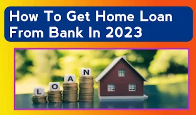 HOME LOAN APPLY PROCESS 2023