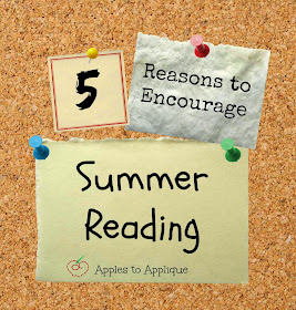 5 Reasons to Encourage Summer Reading with your Kids: A Teacher's Perspective | Apples to Applique