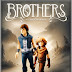 Brothers: A Tale of Two Sons 