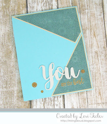 You Are the Best card-designed by Lori Tecler/Inking Aloud-stamps and dies from SugarPea Designs