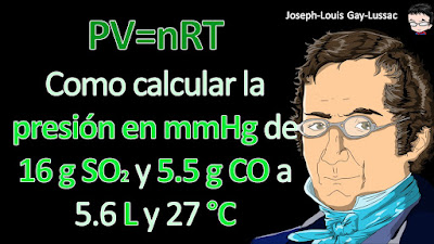 Se mezclan 16 g de SO2 y 5,5 de CO2 en un recipiente de 5,6 L, a una temperatura de 27°C. Hallar la presión en mmHg.