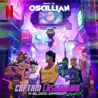 Captain Laserhawk A Blood Dragon Remix Soundtrack Oscillian