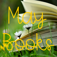 Picture of wildflowers with an open book behind them; Yellow Text: May Books