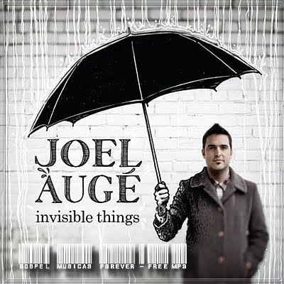 Joel Augé - Invisible Things - 2010