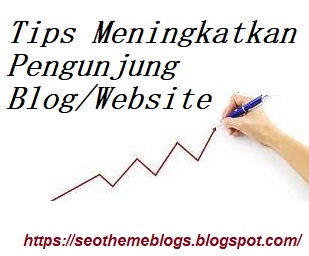 cara meningkatkan pengunjung blog (website) dengan Optimalisasi SEO