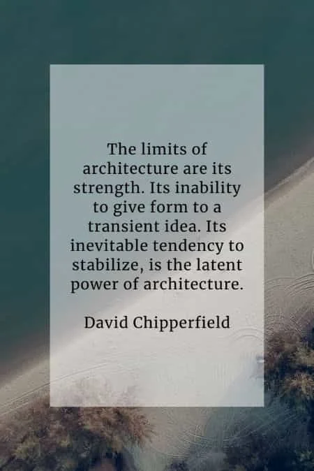 Architecture quotes that'll help widen your point of view