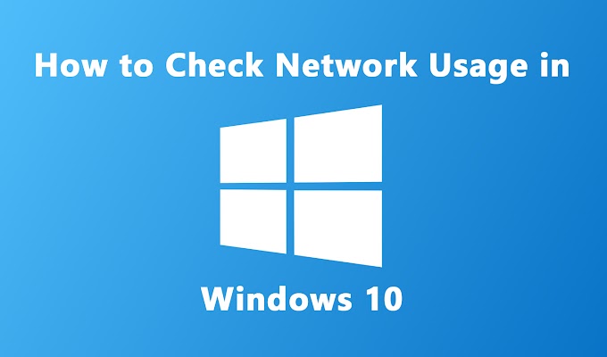 How to Check Network Usage in Windows 10