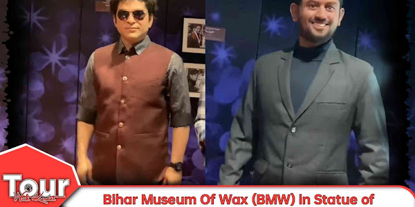 Bihar Museum of Wax - BMW : New Tour Place in Patna, India