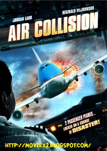 โหลดหนัง Air Collision (2012) นาทีระทึกชนเหนือฟ้า ที่ moviex2.blogspot.com