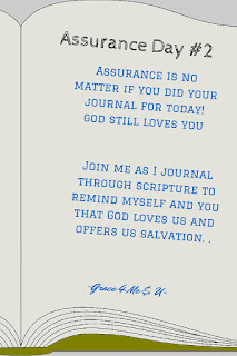 Day 1 of our guided Scripture Journaling on assurance. Join Grace 4 Me & U everyday this week as we are reminded that God loves us and offers us salvation. | Grace 4 Me & U