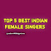 Top 5 Best Indian Female Singers in 2023