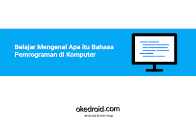  dan juga Aplikasi yang ada di perangkat Smartphone  Belajar Mengenal Apa itu Bahasa Pemrograman di Komputer