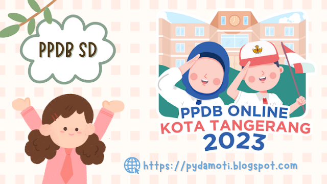 [httpspydamoti.blogspot.com] PPDB SD Kota Tangerang 2023