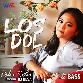 Kalia Siska - Los Dol (feat. DJ Desa) MP3