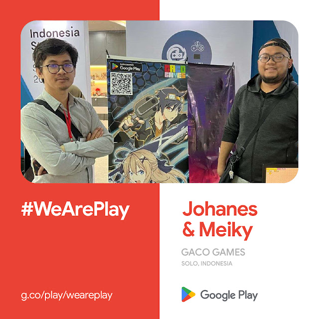 #WeArePlay Joahnes & Meiky Gaco Games Solo, Indonesia g.co/play/weareplay Google Play