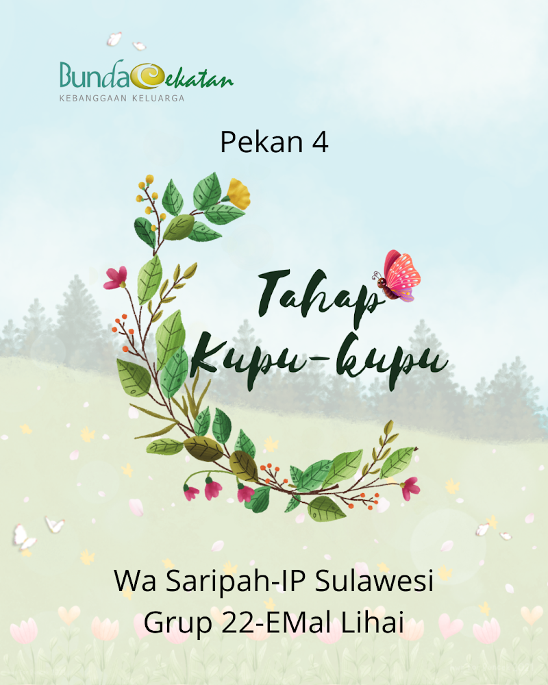 Pekan 4 Tahap Kupu-Kupu