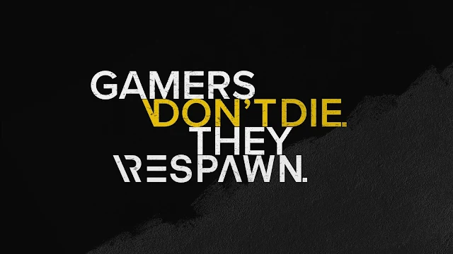 Gamers Dont Die They Respawn hd Wallpaper