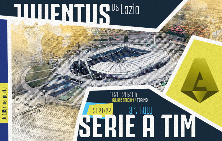 Serie A 2021/22 / 37. kolo / Juventus - Lazio, ponedjeljak, 20:45h