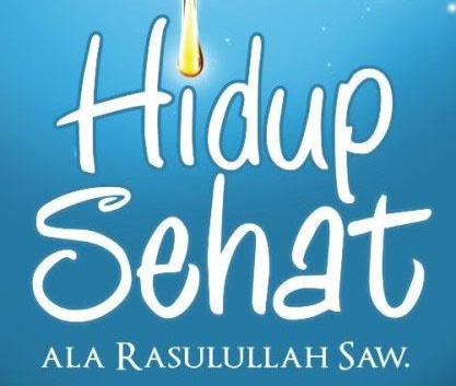 Tips Cara Hidup Sehat Ala Nabi Muhammad SAW