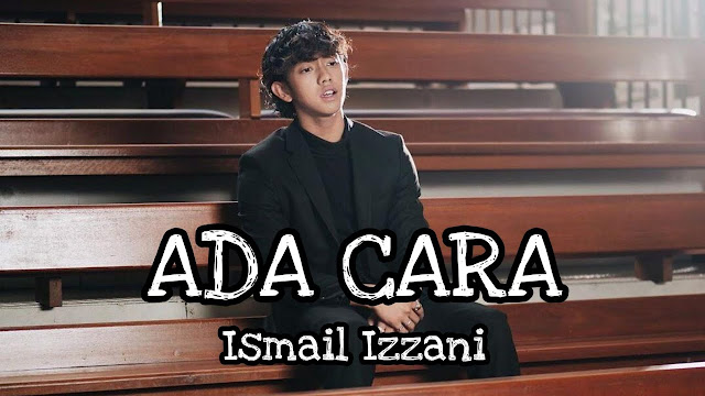 Lirik Lagu Ada Cara Ismail Izzani