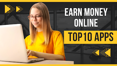 Top 10 best online earning apps