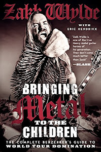 Bringing Metal to the Children: The Complete Berzerker's Guide to World Tour Domination
